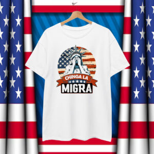 Chinga La Migra 25 Shirt