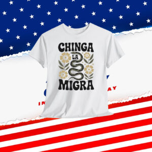 Chinga La Migra Flower Shirt