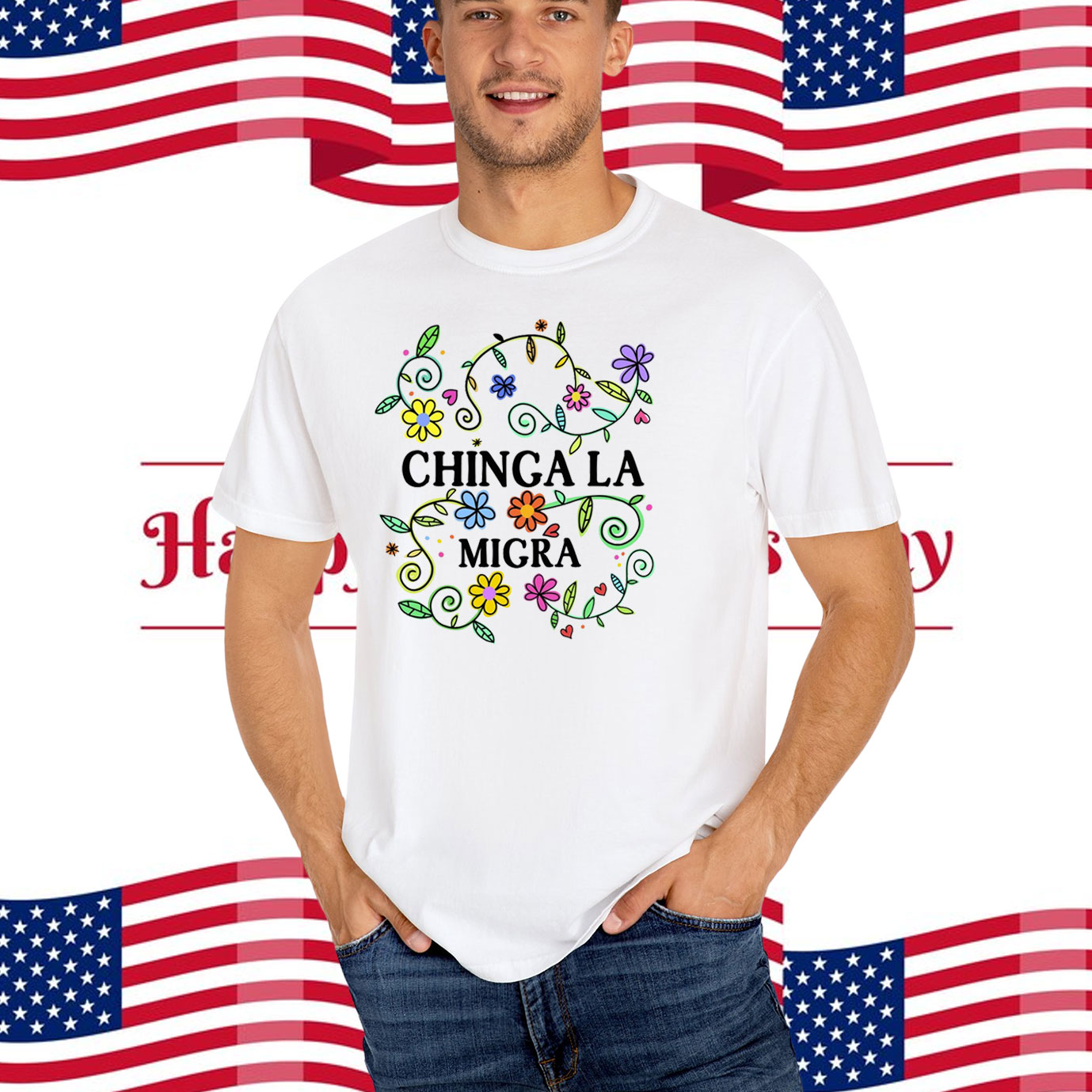 Chinga La Migra Flower T-Shirt