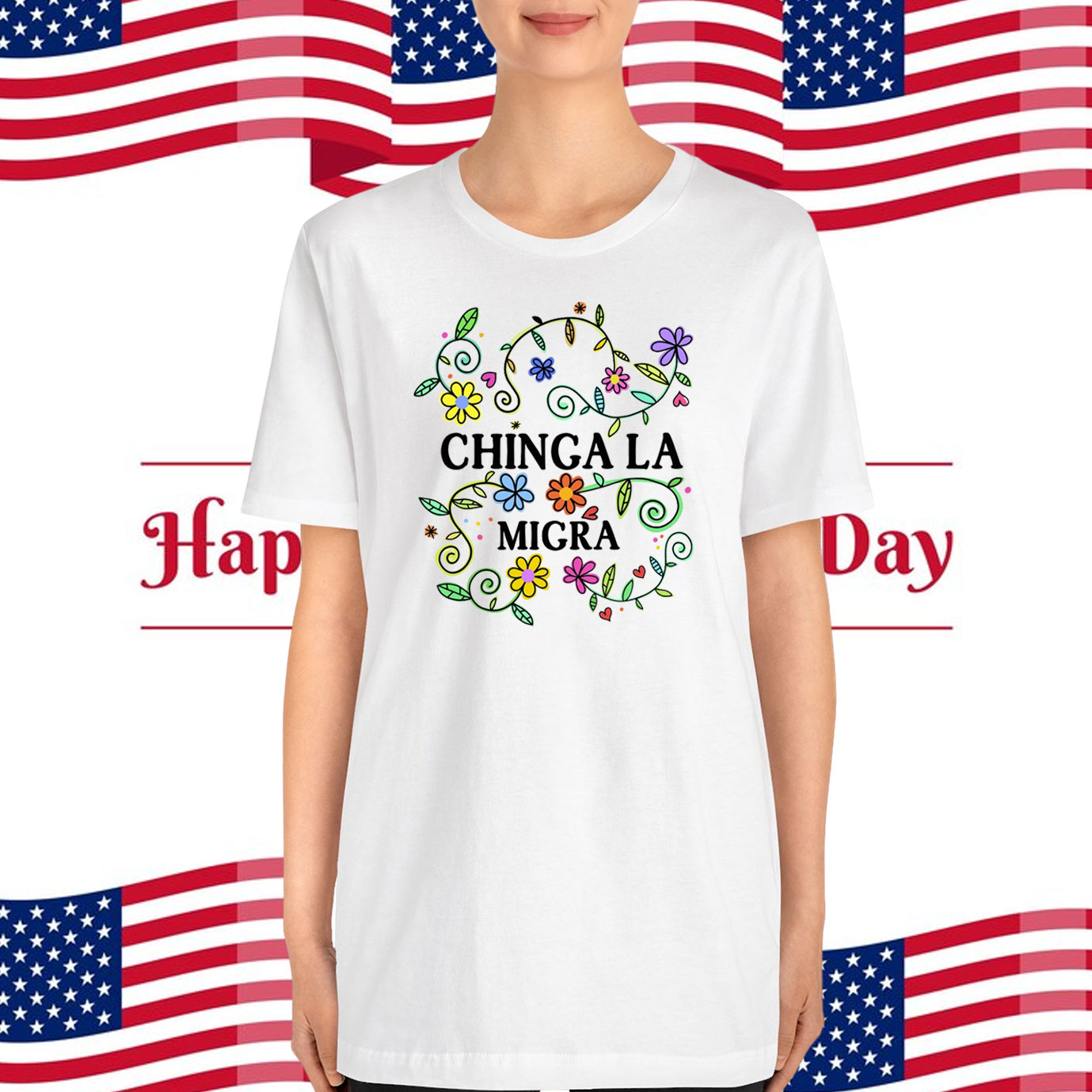 Chinga La Migra Flower T-Shirt