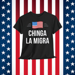 Chinga La Migra Shirts Fuck ICE
