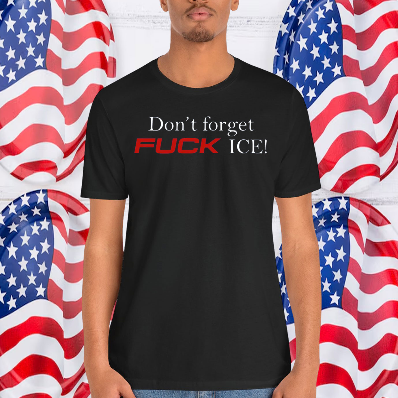 Don't Forget Fuck ICE! Shirt