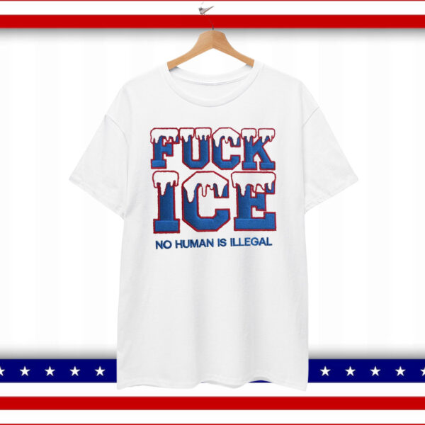 Embroidered Fuck ICE No Human is illegal T-Shirt