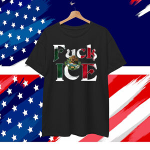 Fuck ICE Mexico Flag T-Shirt