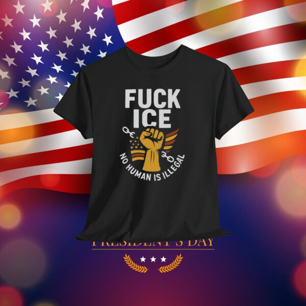 Fuck ICE Unisex Shirt No Human Is Illegal