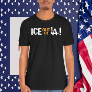 ICE Out Of LA! 2025 Shirt