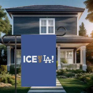 ICE Out Of LA Garden Banner