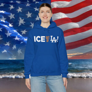 ICE Out Of LA Hoodie