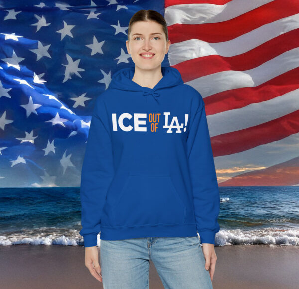 ICE Out Of LA Hoodie