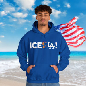 ICE Out Of LA Hoodie