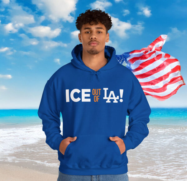ICE Out Of LA Hoodie