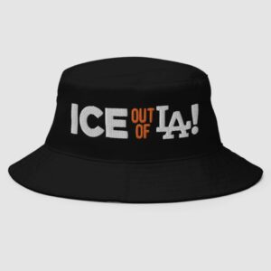 ICE Out of LA Bucket Hat