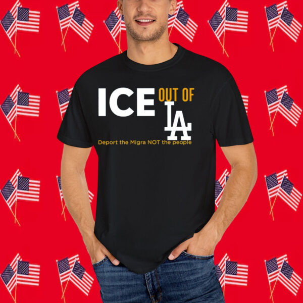 ICE out of LA! T-Shirt Deport The Migra Not The People