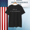 Ice Out Of Our Communities T-Shirt