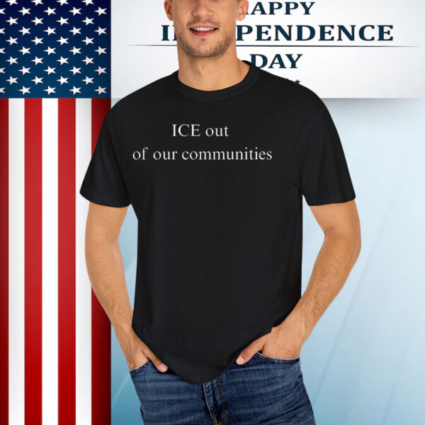Ice Out Of Our Communities T-Shirt