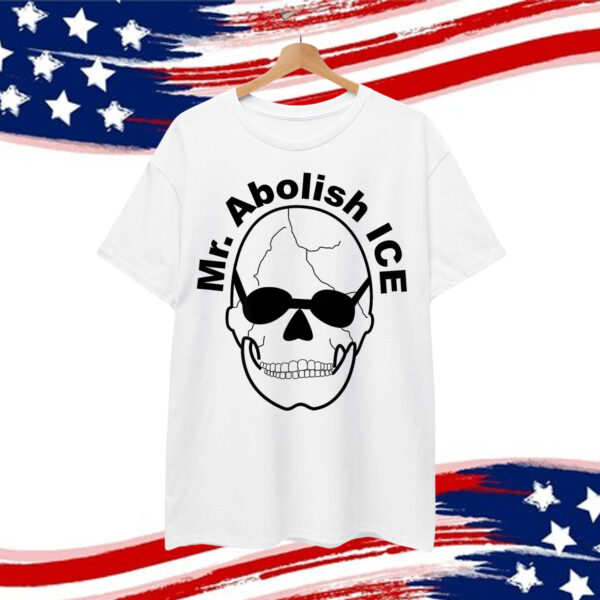 Mr Abolish ICE Shirt