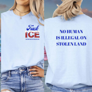 No Human Is Illegal Shirt Fuck ICE